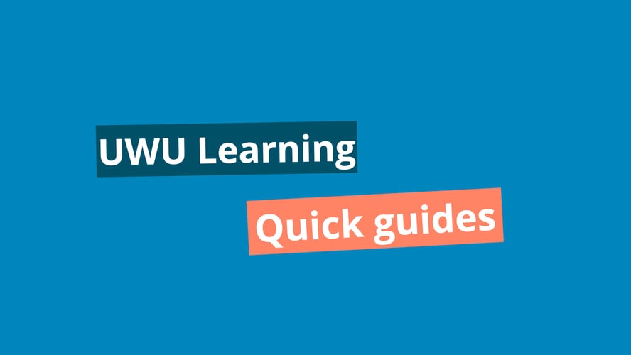 UWU Learning: Quick Guides