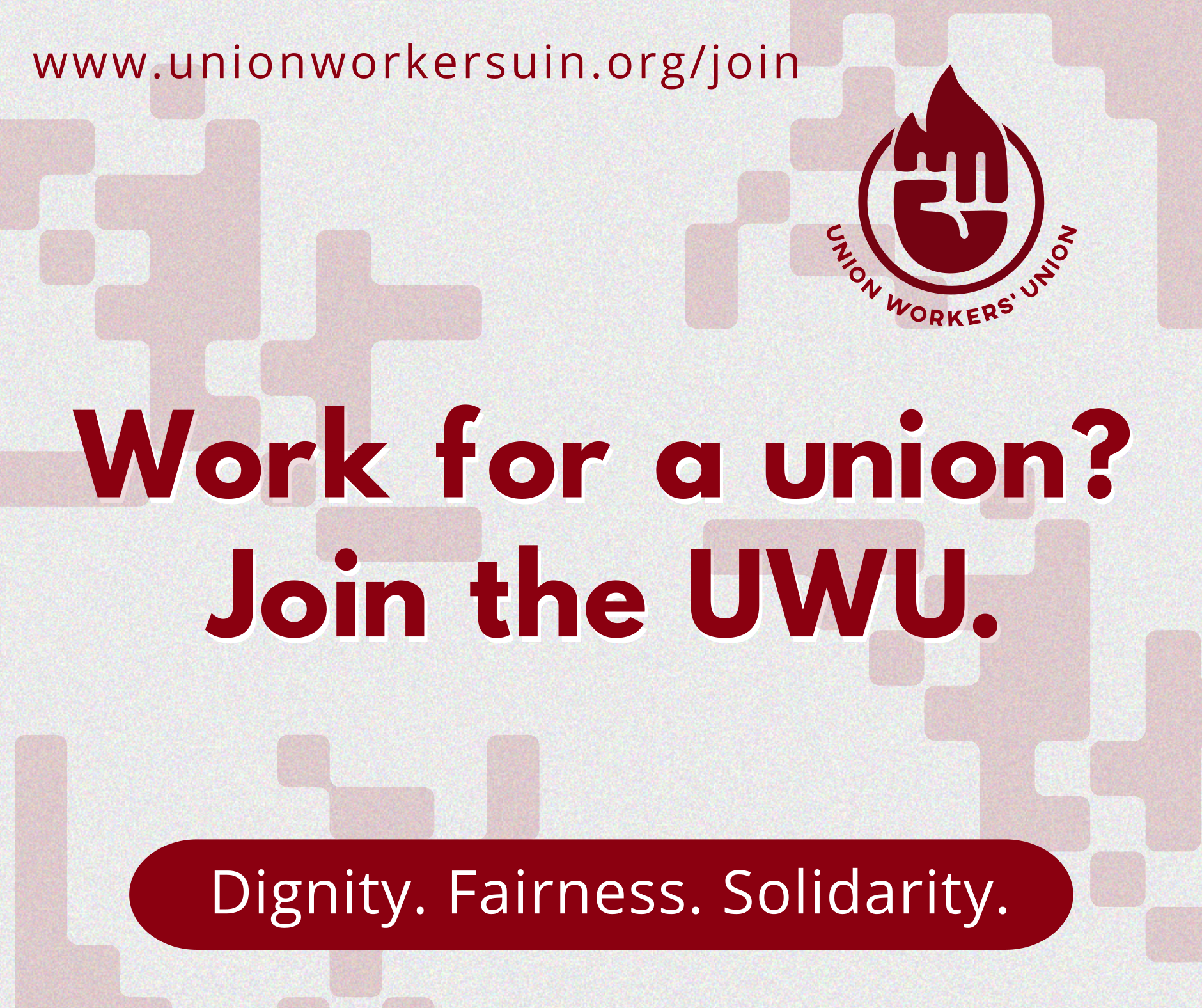Work for a union? Join the UWU.